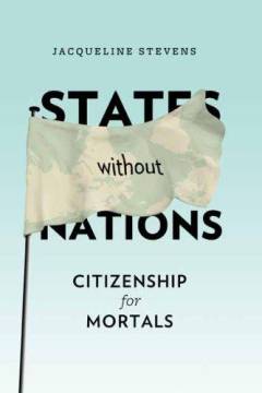 States without nations : citizenship for mortals