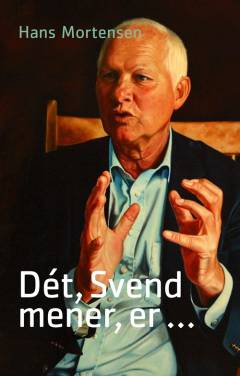 Dét, Svend mener, er -