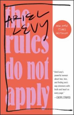The rules do not apply : a memoir