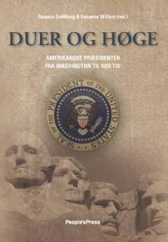 Duer og høge : amerikanske præsidenter fra Washington til vor tid