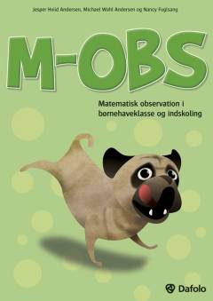 M-OBS : matematisk observation i børnehaveklasse og indskoling