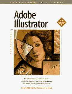 Adobe illustrator : for Macintosh : the official training workbook for the Adobe certification program as developed by the staff of Adobe Systems Incorporated