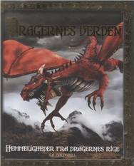 Dragernes verden : hemmeligheder fra dragernes rige
