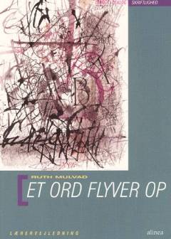 Et ord flyver op -- Lærervejledning