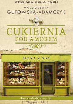 Cukiernia pod Amorem. 6 : Jedna z nas