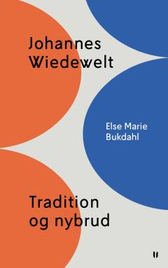 Johannes Wiedewelt : tradition og nybrud