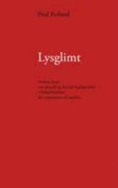 Lysglimt : femten essays om aktuelle og kritiske højdepunkter i kulturhistorien fra renæssancen til nutiden