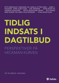 Tidlig indsats i dagtilbud : perspektiver på Heckman-kurven