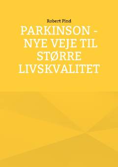 Parkinson : nye veje til større livskvalitet