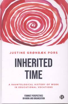 Inherited time : a hauntological history of work in educational vocations