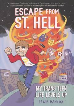 Escape from St. Hell : my trans teen life levels up