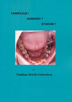 Tandpleje! Sundhed? Sygdom?