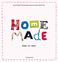 Home made : strik, sy, hækl