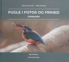 Fugle i fotos og frihed - Danmark : billedbog