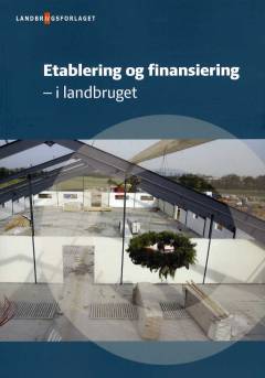 Etablering og finansiering i landbruget