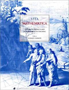 Vita mathematica : historical research and integration with teaching