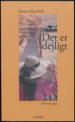 Det er dejligt : 259 korte digte