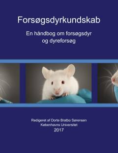 Forsøgsdyrkundskab : en håndbog om forsøgsdyr og dyreforsøg