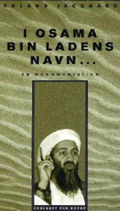 I Osama bin Ladens navn - : en dokumentation