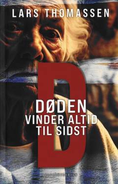 D - døden vinder altid til sidst