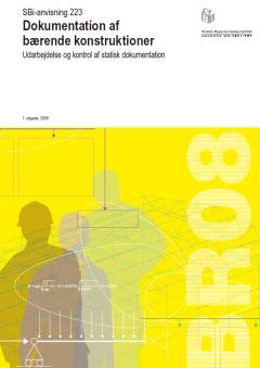 Dokumentation af bærende konstruktioner : udarbejdelse og kontrol af statisk dokumentation