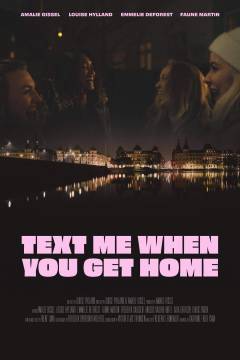 Text me when you get home