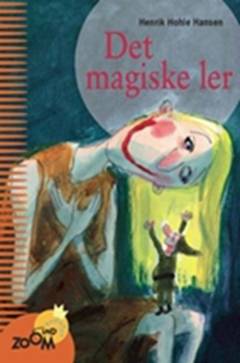 Det magiske ler : fem eventyr om kærlighed