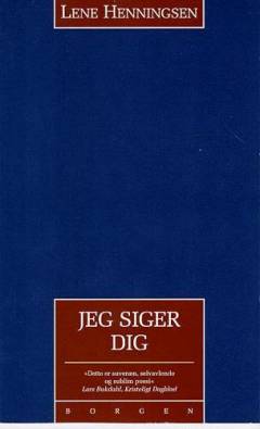 Jeg siger dig : digte