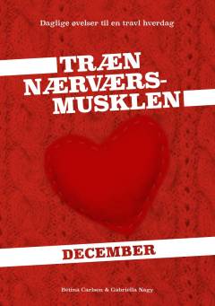 Træn nærværsmusklen : daglige øvelser til en travl hverdag. Bind 12 : December