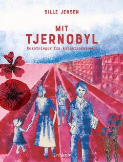 Mit Tjernobyl : beretninger fra katastrofezonen
