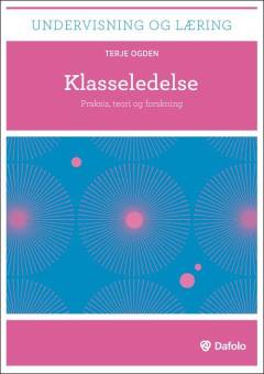 Klasseledelse : praksis, teori og forskning