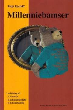 Millenniebamser : i anledning af: et årsskifte, et århundredeskifte, et årtusindeskifte