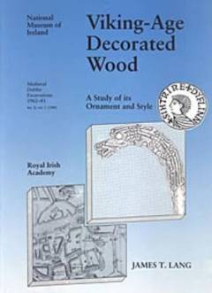 Viking-age decorated wood : a study of its ornament and style
