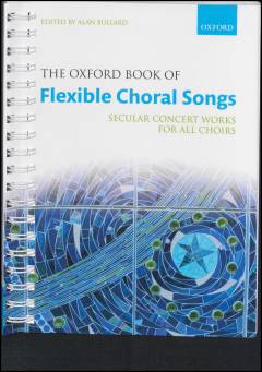 The Oxford book of flexible choral songs : secular concert works for all choirs