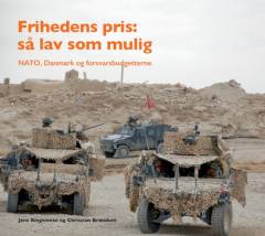 Frihedens pris - så lav som mulig : NATO, Danmark og forsvarsbudgetterne