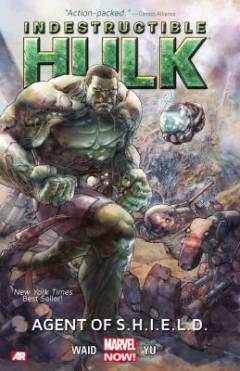 Indestructible Hulk. Vol. 1 : Agent of S.h.i.e.l.d