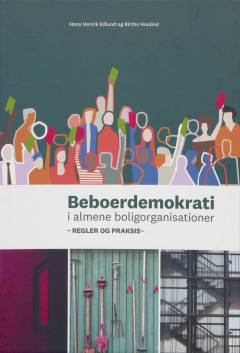 Beboerdemokrati i almene boligorganisationer : regler og praksis