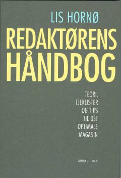 Redaktørens håndbog : teori, tjeklister og tips til det optimale magasin