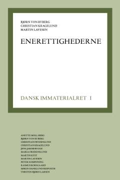 Dansk immaterialret. Bind 1 : Enerettighederne