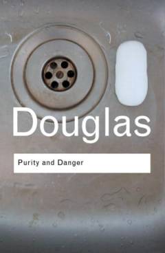 Purity and danger : an analysis of concept of pollution and taboo