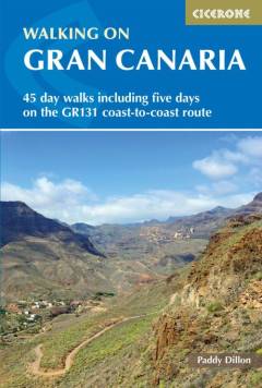 Walking on Gran Canaria : 45 days walks including five days on the GR131 coast-to-coast route