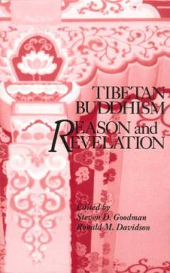 Tibetan Buddhism : reason and revelation