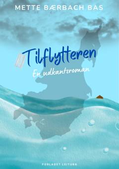 Tilflytteren : en udkantsroman
