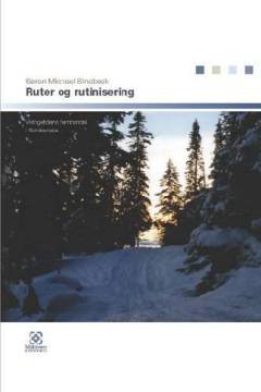 Ruter og rutinisering : vikingetidens fjernhandel i Nordeuropa