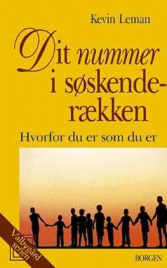 Dit nummer i søskenderækken : hvorfor du er, som du er