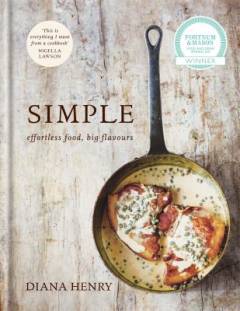 Simple : effortless food, big flavours