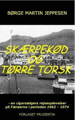 Skærpekød og tørre torsk : mit færøske gæsteliv