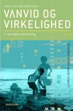 Vanvid og virkelighed : en økologisk omtænkning