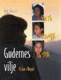 Gudernes vilje - vi bor i Nepal
