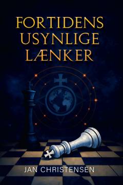 Fortidens usynlige lænker : episk thriller